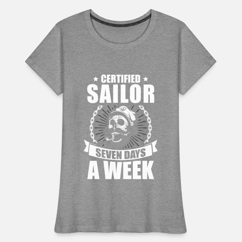 Certified Sailor Seven Days A Week Sailing