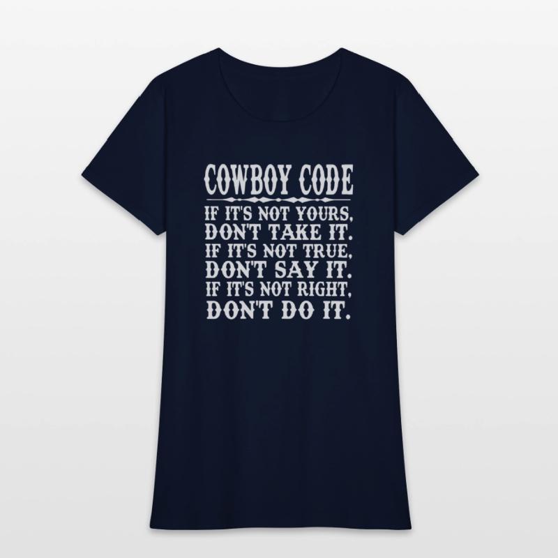 Cowboy Code If It's Not Yours, Don't Take It.