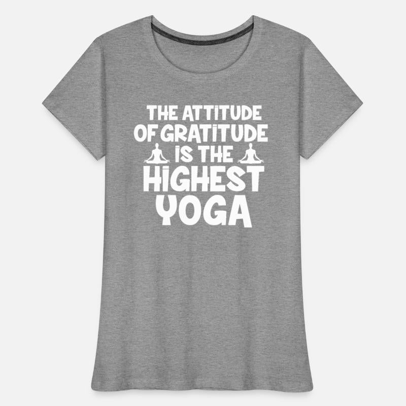 The Attitude Of Gratitude Is The Highest Yoga