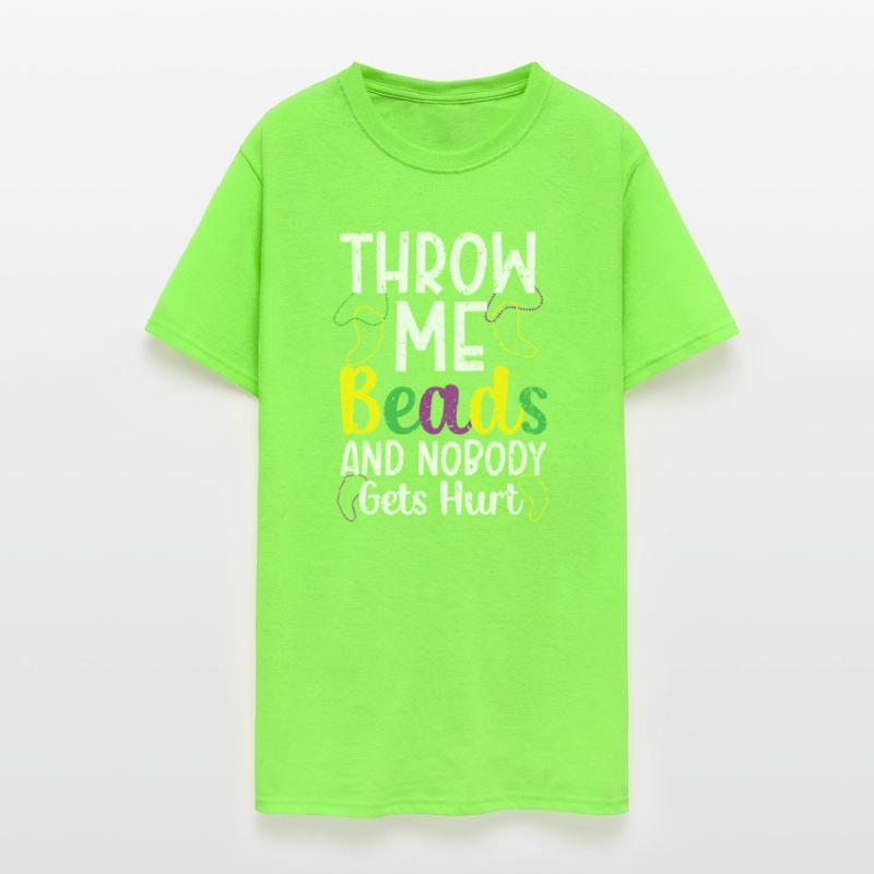 Throw Me Beads And Nobody Gets Hurt Mardi Gras