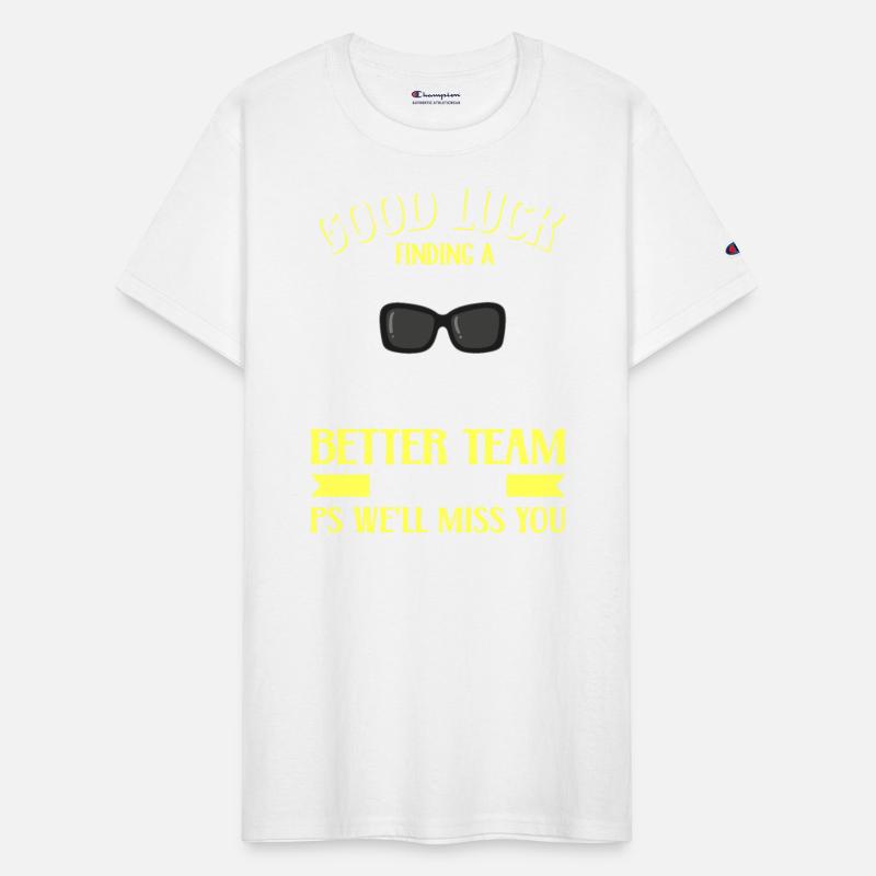 Work Colleague Good Luck Finding Better Team