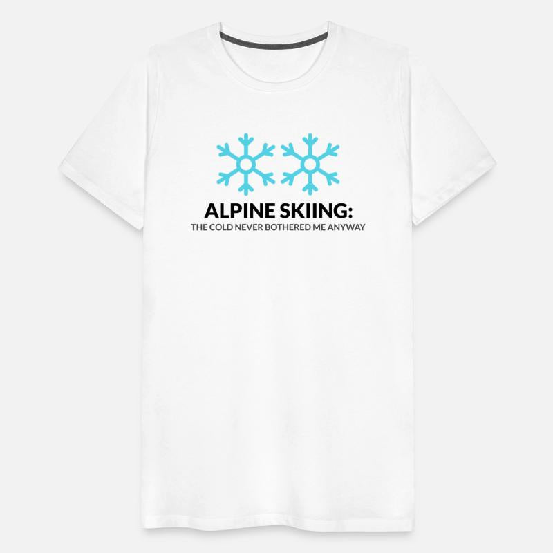 Alpine Skiing: The Cold Never Bothered Me Anyway