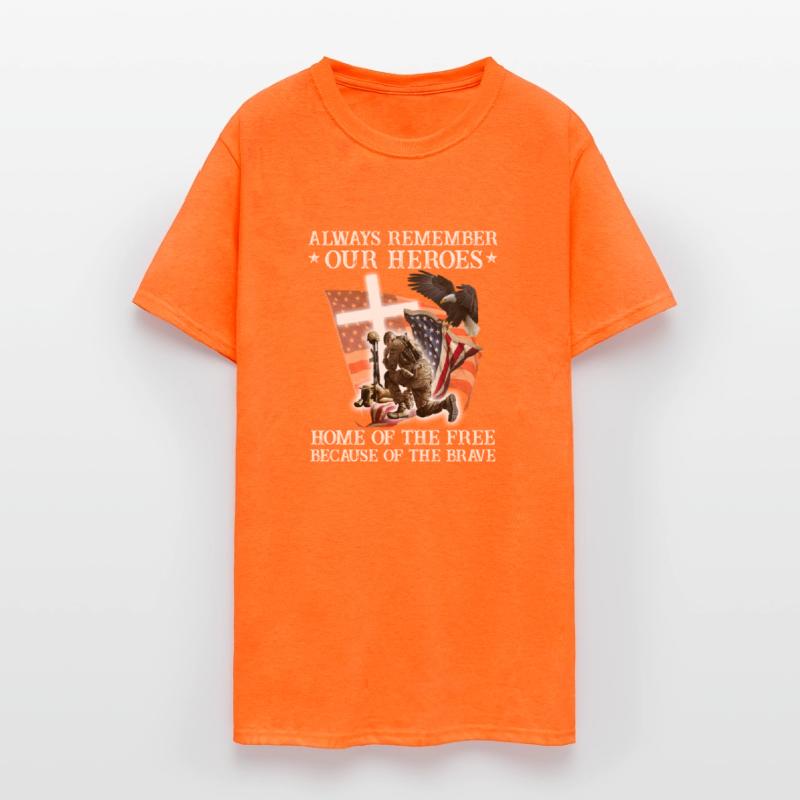 Always Remember Our Heroes Home Of The Free