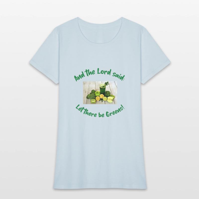 And the Lord said: Let there be greens!