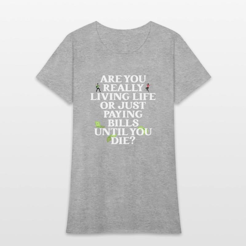 Are You Really Living Life Or Just Paying Bills