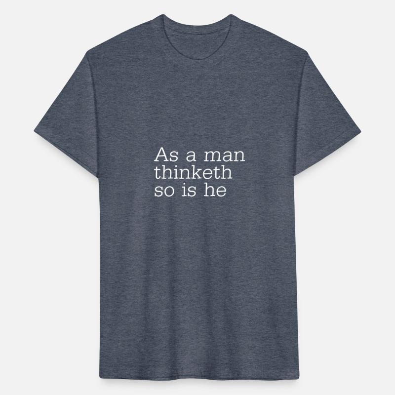 As a man thinketh so is he