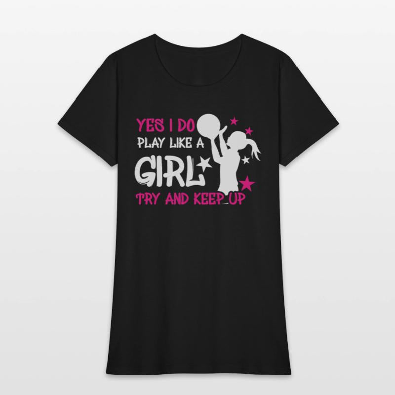 Athlete Game Sport Yes Play Like Girl Basketball