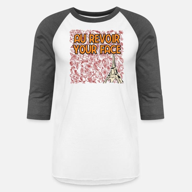 Au Revoir Your Face Savage Quote Sayings Badass