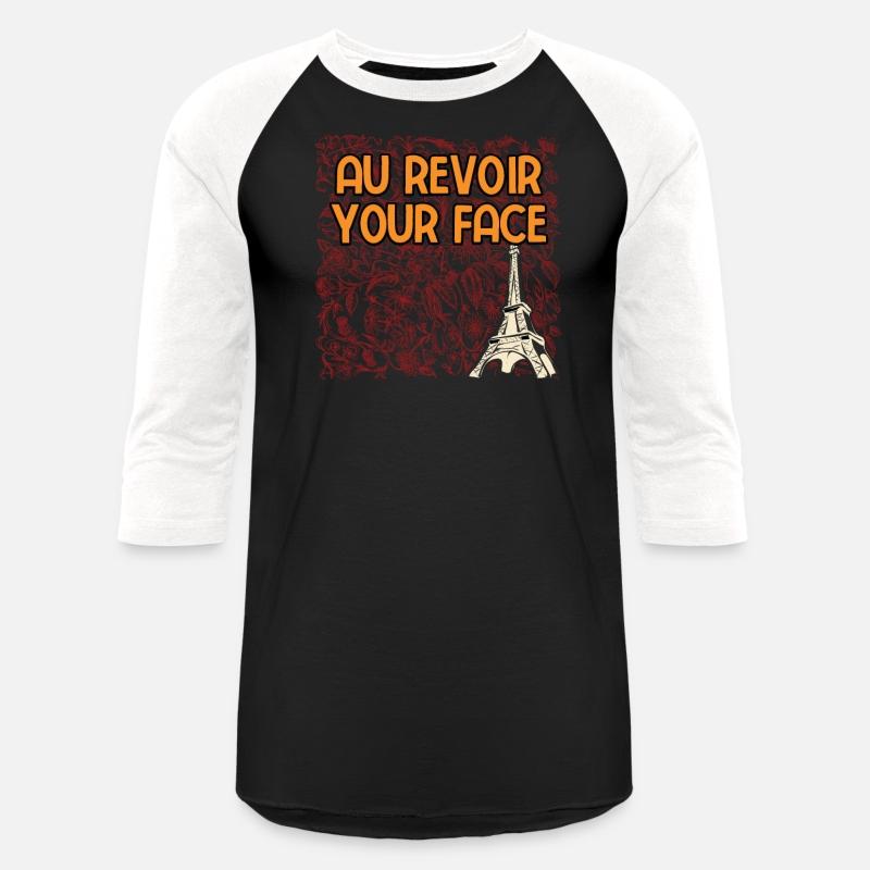 Au Revoir Your Face Savage Quote Sayings Badass