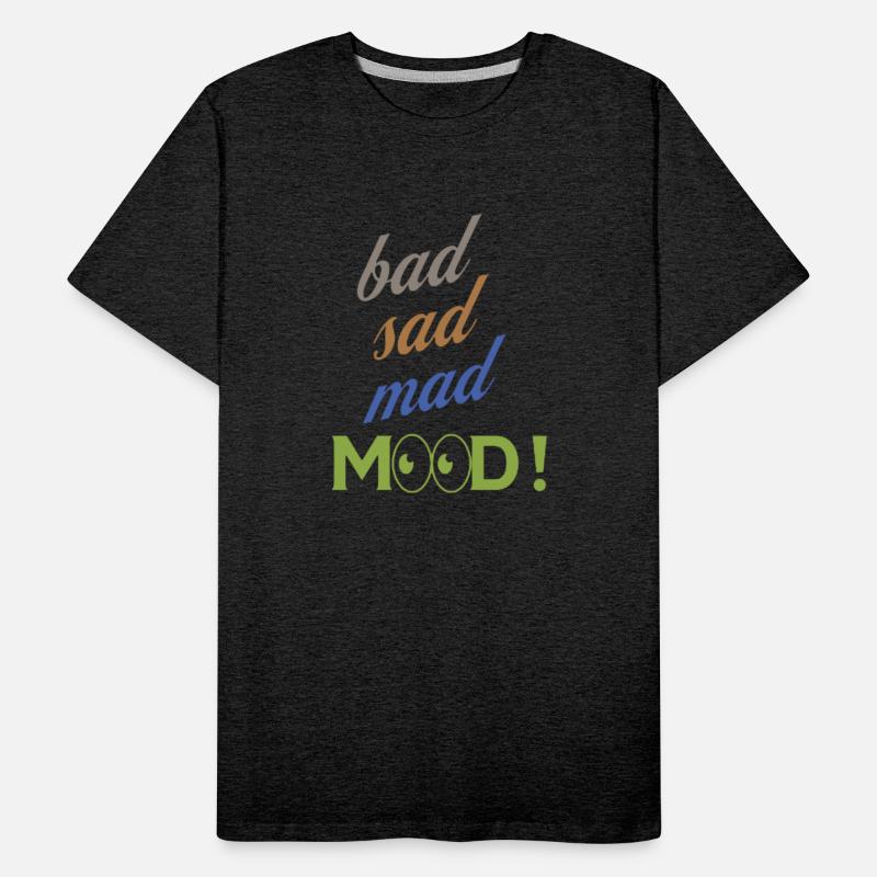 bad sad mad mood its a cool design for cool people