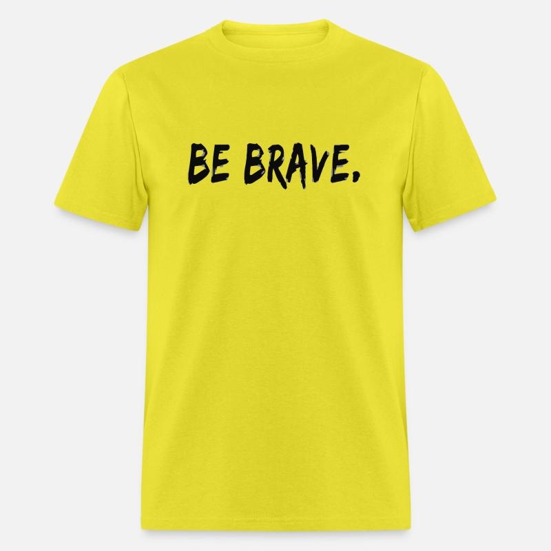 Be Brave cool