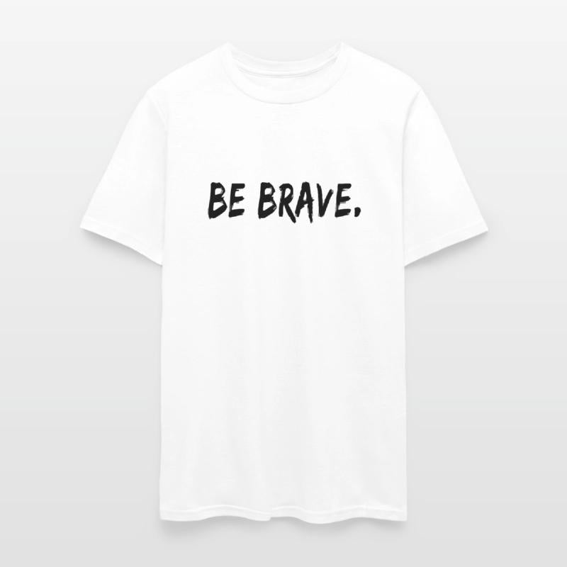Be Brave cool