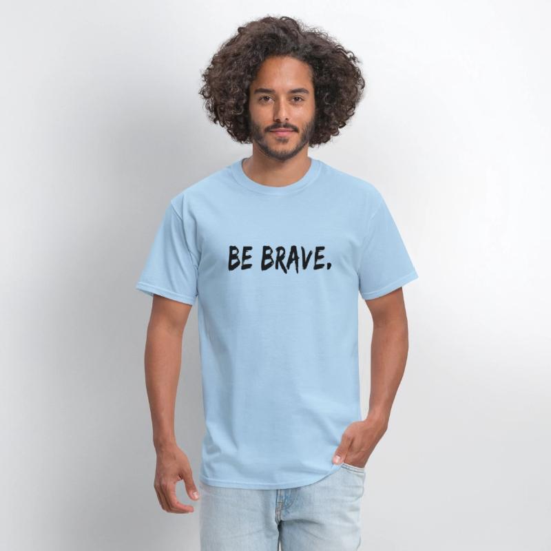 Be Brave cool