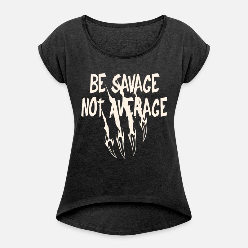 Be Savage Not Average ©WhiteTigerLLC.Com
