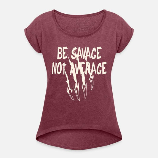 Be Savage Not Average ©WhiteTigerLLC.Com
