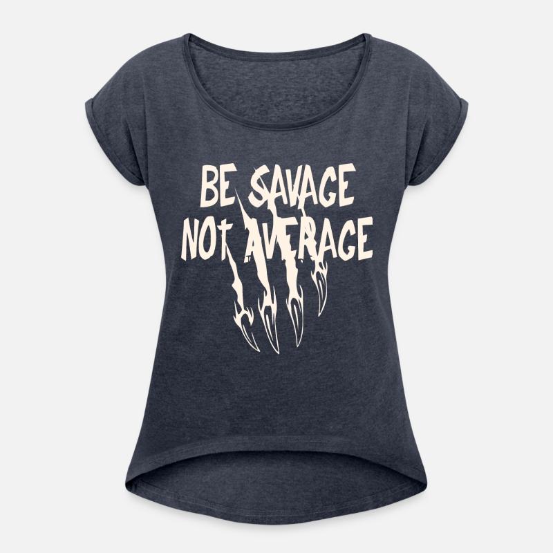 Be Savage Not Average ©WhiteTigerLLC.Com