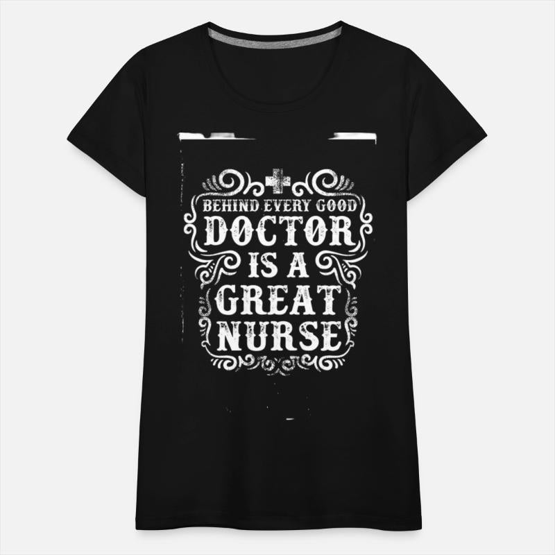 Behinde Every Good Doctor is a Great Nurse