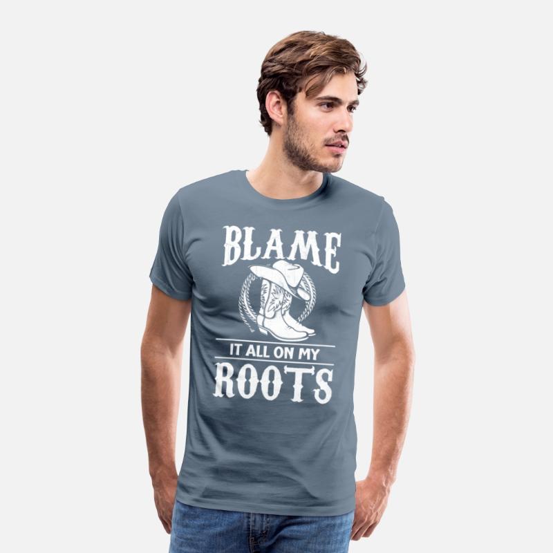 Blame It All On My Roots - Cowboy Boots Cowgirl
