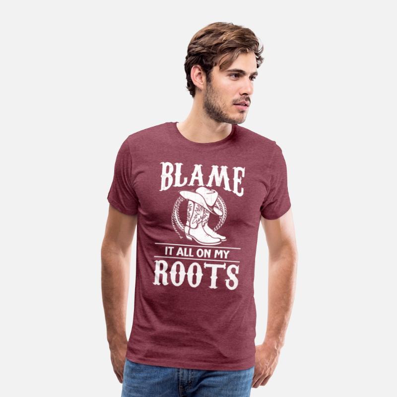 Blame It All On My Roots - Cowboy Boots Cowgirl