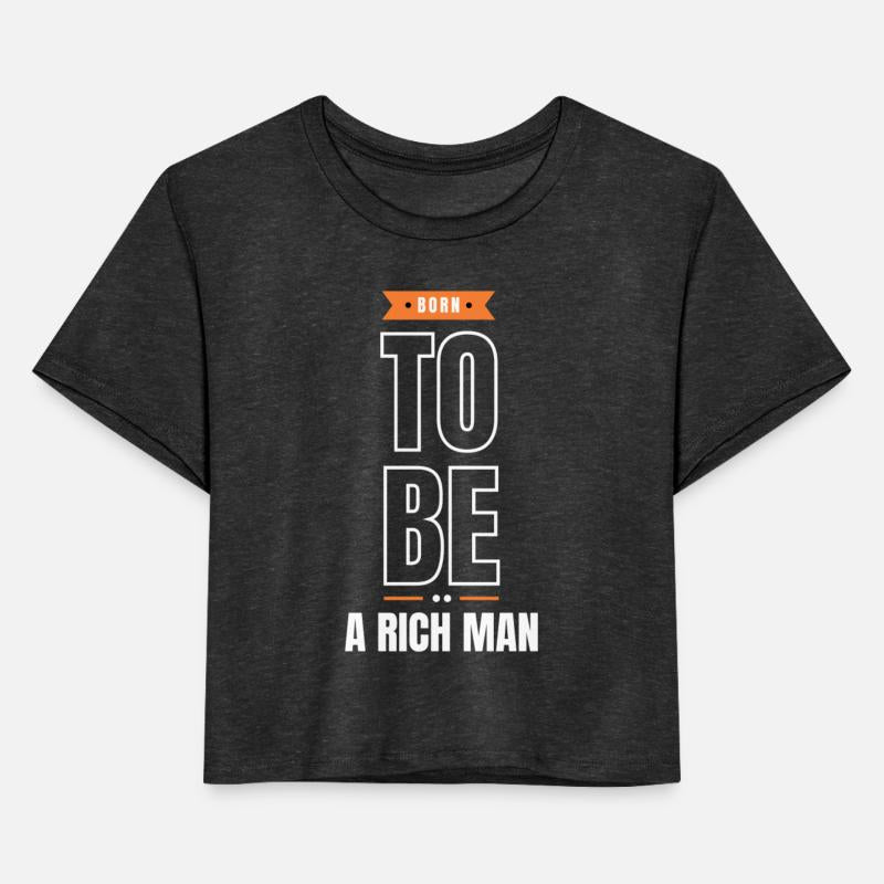 Born to be a rich man