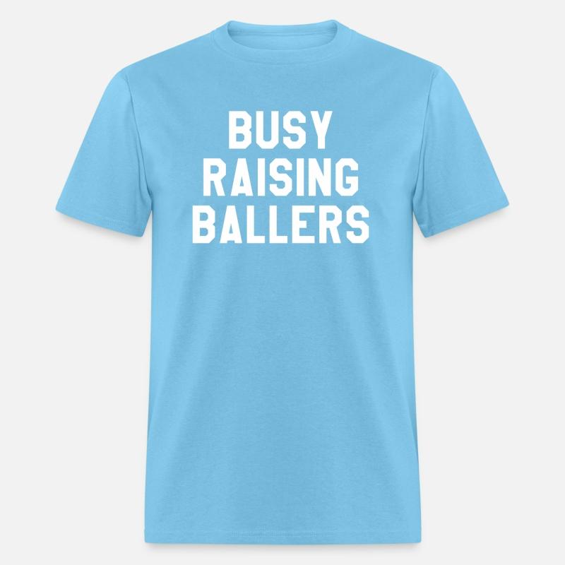 Busy Raising Ballers S I Only Raise Ballers