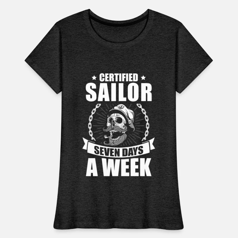 Certified Sailor Seven Days A Week Sailing