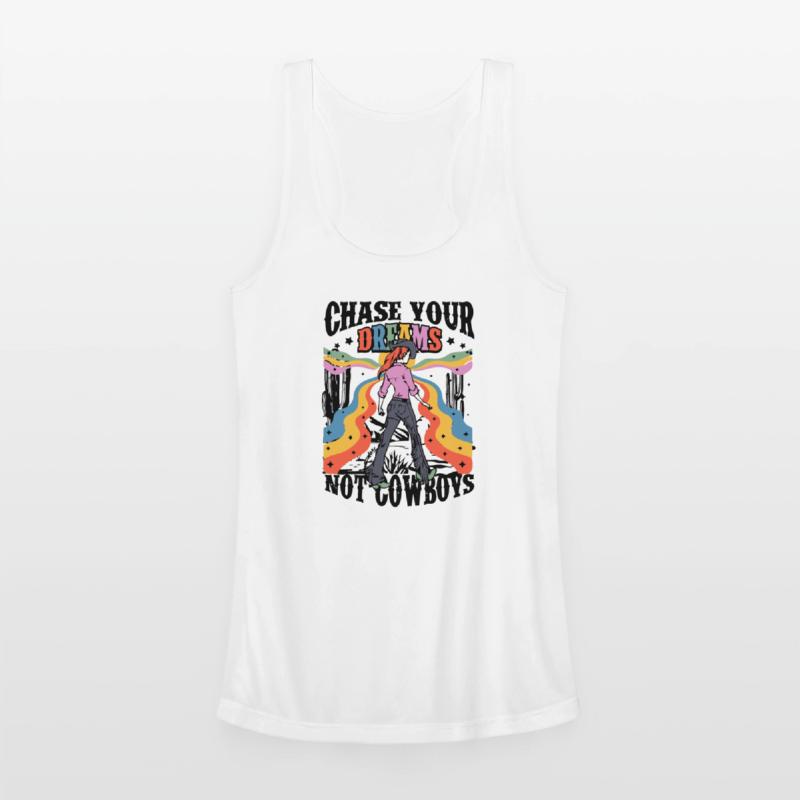 Chase Your Dreams Not Cowboys