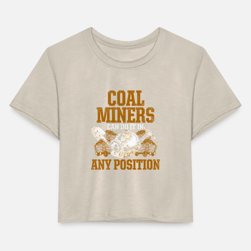 Coal Miners Can Do It In Any Position