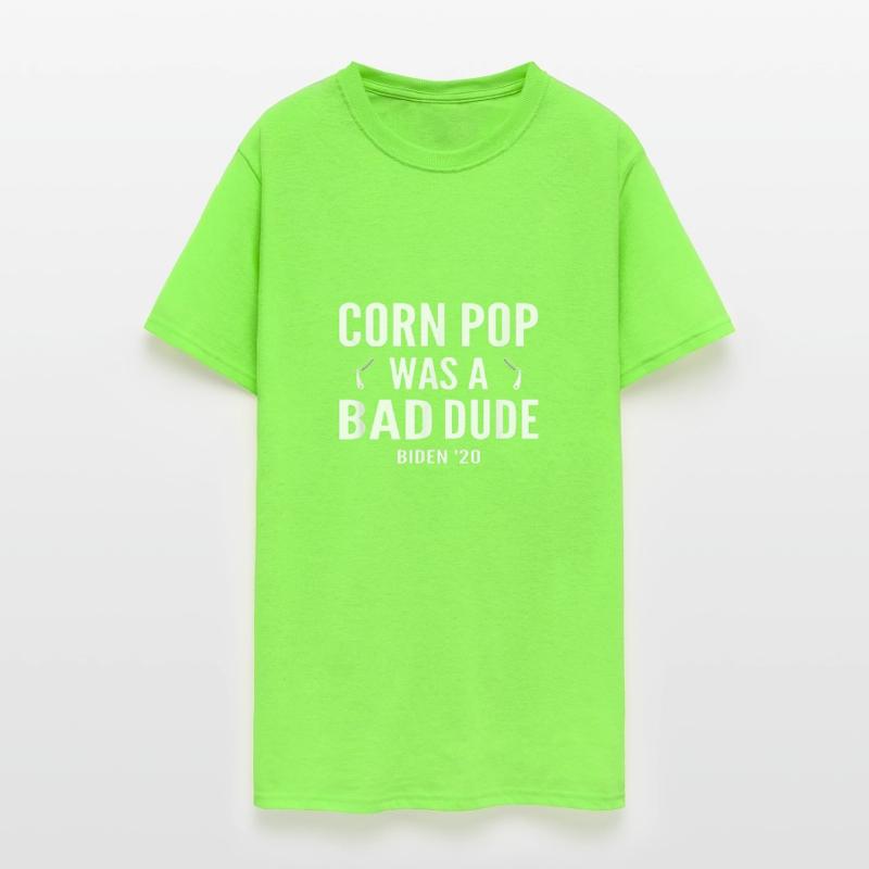 Corn pop was a bad dude biden 2020