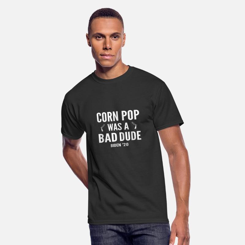 Corn pop was a bad dude biden 2020