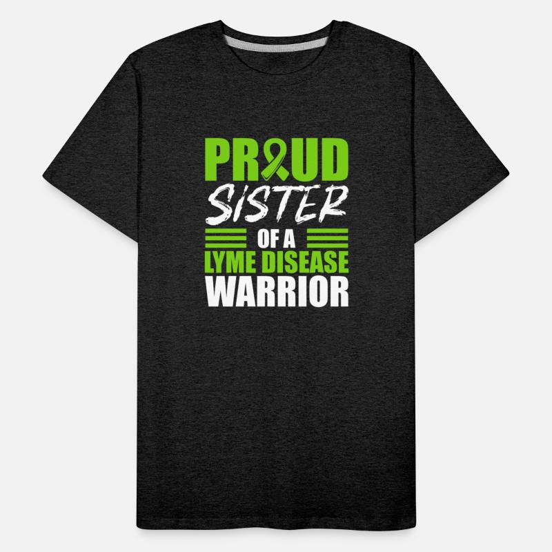 Proud Sister Of A Lyme Disease Warrior Tick-Borne