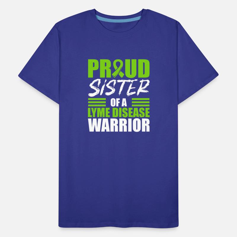 Proud Sister Of A Lyme Disease Warrior Tick-Borne