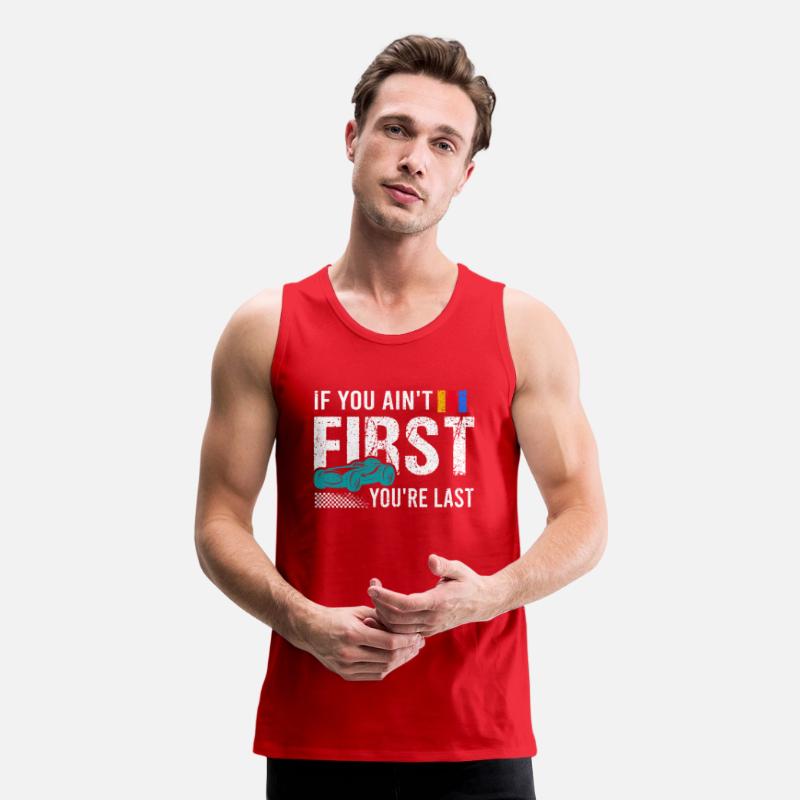 Racing If You Ain t First You re Last