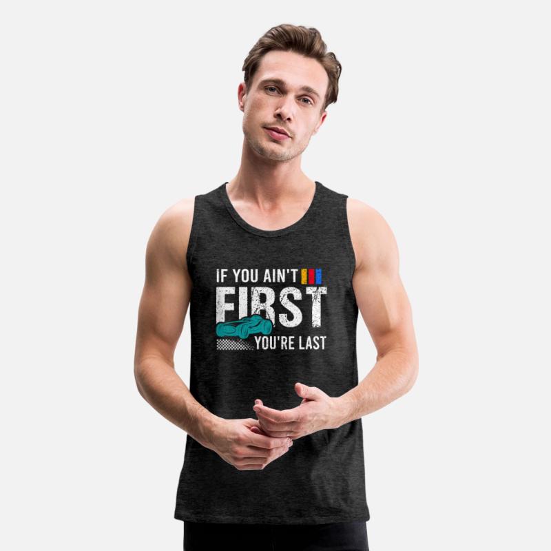 Racing If You Ain t First You re Last