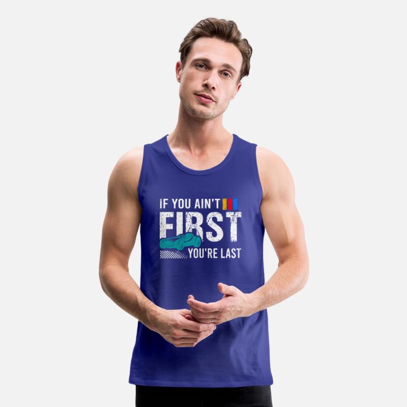 Racing If You Ain t First You re Last