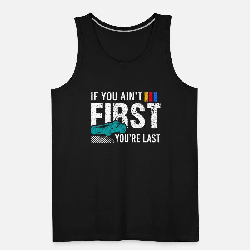 Racing If You Ain t First You re Last