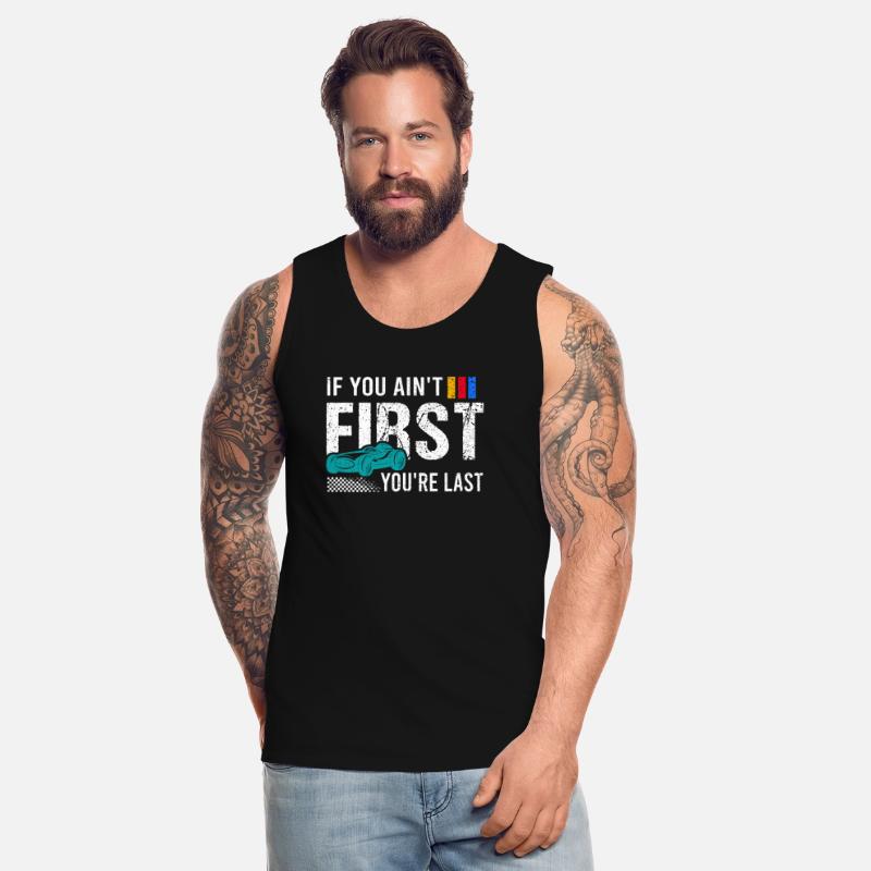 Racing If You Ain t First You re Last