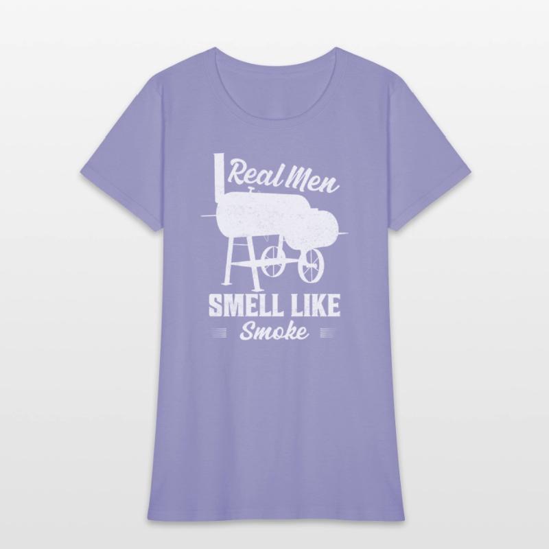 Real Men Smell Like Smoke Grilling BBQ Smoker