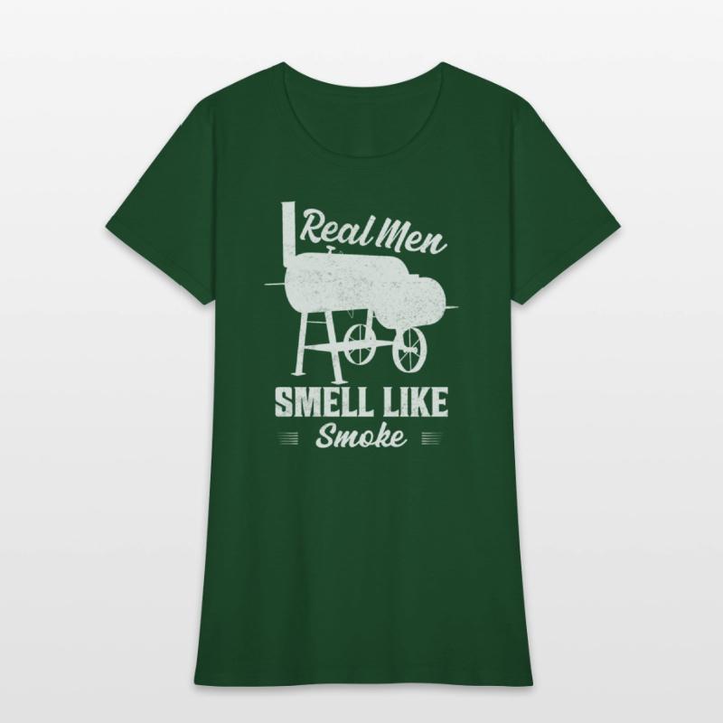 Real Men Smell Like Smoke Grilling BBQ Smoker