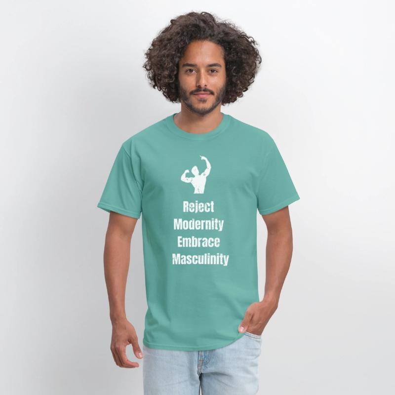 Reject Modernity Embrace Masculinity T shirt