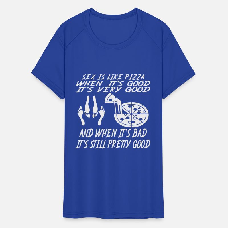 Sex is Like Pizza When It’s Good It’s Good When It