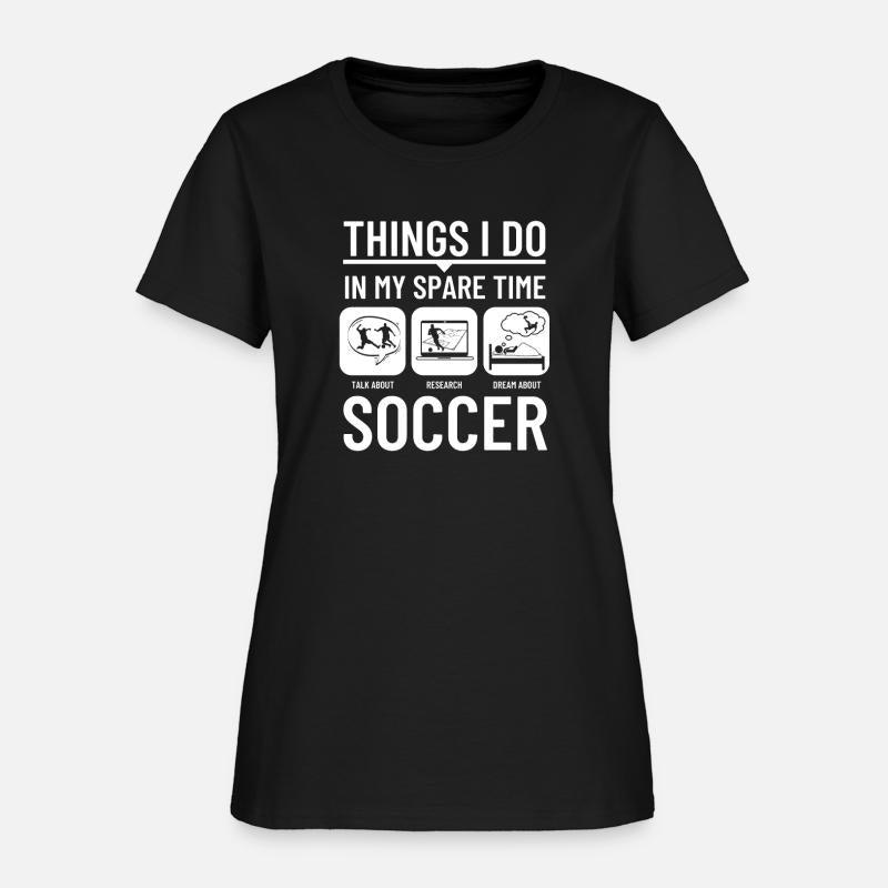 Soccer Things I Do In My Spare Time Funny Soccer