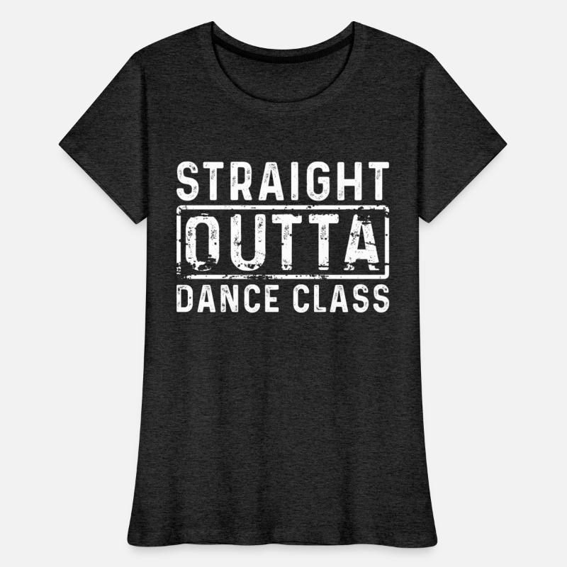 Sport STRAIGHT OUTTA DANCE CLASS