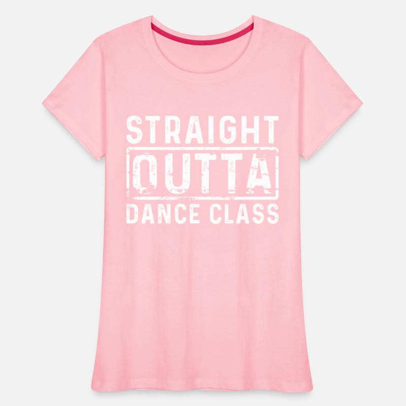 Sport STRAIGHT OUTTA DANCE CLASS
