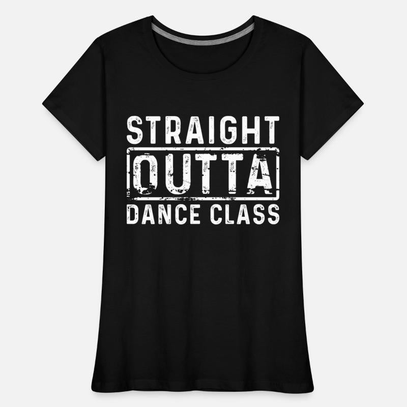 Sport STRAIGHT OUTTA DANCE CLASS