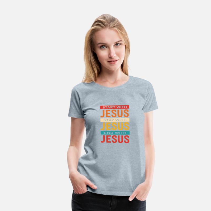 Start With Jesus Stay With Jesus End With Jesus