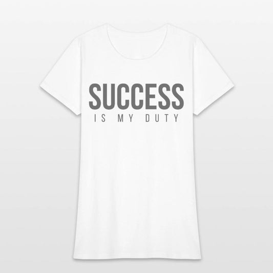 SUCCESS Is My Duty (in dark gray letters)