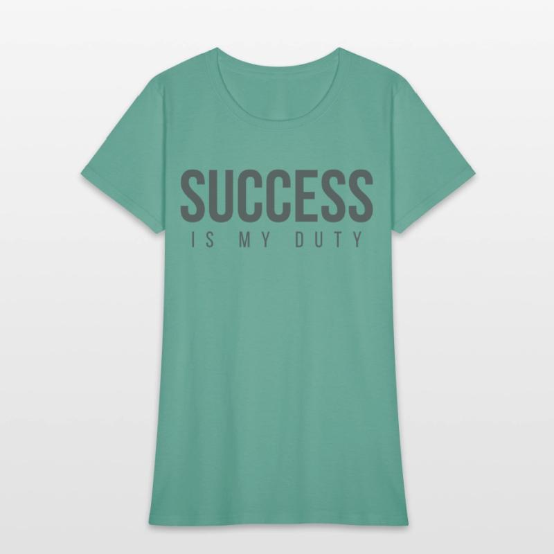 SUCCESS Is My Duty (in dark gray letters)