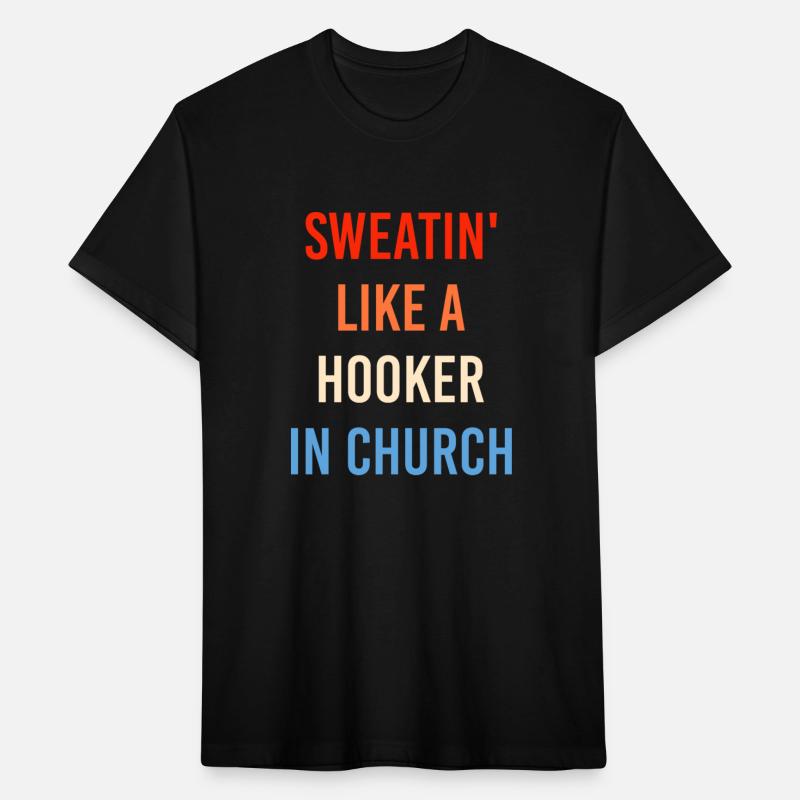 Sweatin' Like A Hooker In Church Funny Sassy