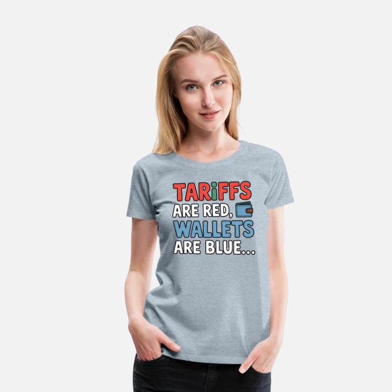 Tariffs Are Red, Wallets Are Blue T-Shirt – Funny